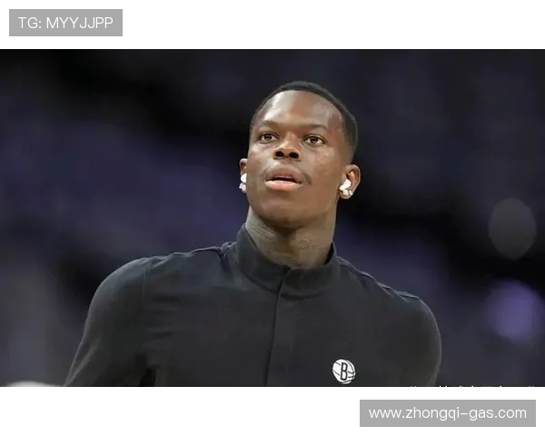 丹尼斯施罗德在NBA的崛起与挑战：从新秀到球队核心的奋斗历程